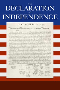 The Declaration of Independence of the United States of America — Thomas Jefferson cover
