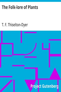 The Folk-lore of Plants — T. F. (Thomas Firminger) Thiselton-Dyer cover