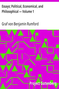 Essays; Political, Economical, and Philosophical — Volume 1 — Benjamin, Graf von Rumford cover