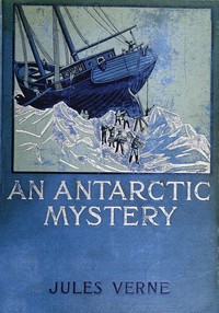 An Antarctic Mystery — Jules Verne cover
