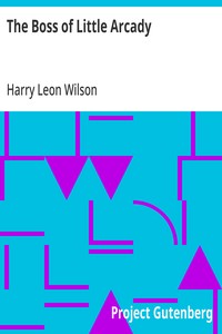 The Boss of Little Arcady — Harry Leon Wilson cover