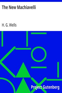 The New Machiavelli — H. G. (Herbert George) Wells cover