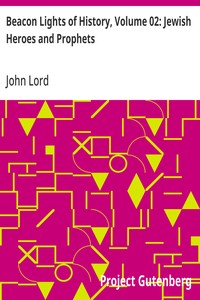 Beacon Lights of History, Volume 02: Jewish Heroes and Prophets — John Lord cover