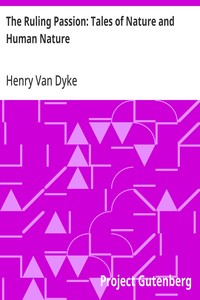 The Ruling Passion: Tales of Nature and Human Nature — Henry Van Dyke cover