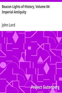 Beacon Lights of History, Volume 04: Imperial Antiquity — John Lord cover