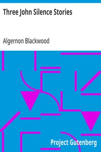 Three John Silence Stories — Algernon Blackwood cover