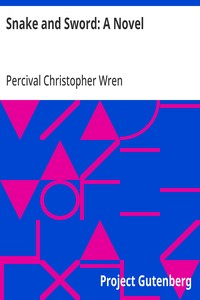 Snake and Sword: A Novel — Percival Christopher Wren cover