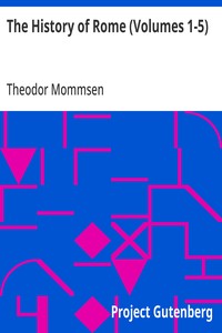 The History of Rome (Volumes 1-5) — Theodor Mommsen cover