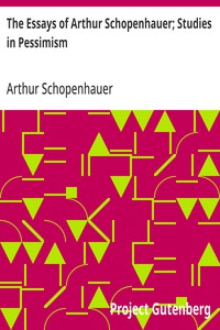 The Essays of Arthur Schopenhauer; Studies in Pessimism — Arthur Schopenhauer cover
