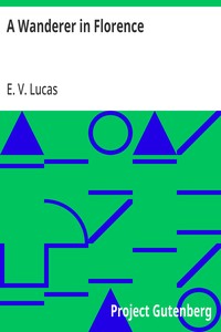 A Wanderer in Florence — E. V. (Edward Verrall) Lucas cover