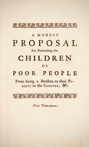 A Modest Proposal: For preventing the children of poor people in Ireland, from being a burden on their parents or country, and for making them beneficial to the publick — Jonathan Swift cover