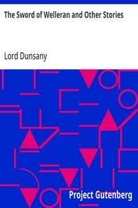 The Sword of Welleran and Other Stories — Lord Dunsany cover