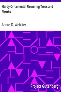 Hardy Ornamental Flowering Trees and Shrubs — Angus D. Webster cover