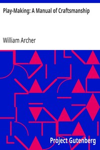 Play-Making: A Manual of Craftsmanship — William Archer cover