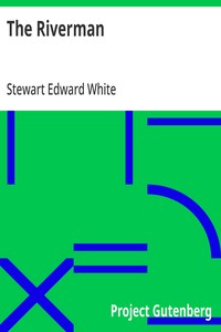 The Riverman — Stewart Edward White cover