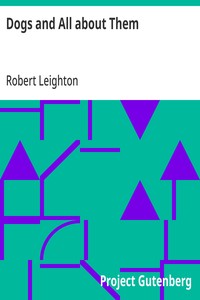 Dogs and All about Them — Robert Leighton cover