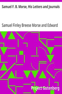 Samuel F. B. Morse, His Letters and Journals: In Two Volumes, Volume II cover