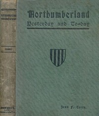Northumberland Yesterday and To-day — Jean F. (Jean Finlay) Terry cover