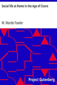 Social life at Rome in the Age of Cicero — W. Warde (William Warde) Fowler cover