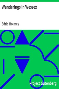 Wanderings in Wessex: An Exploration of the Southern Realm from Itchen to Otter — Edric Holmes cover