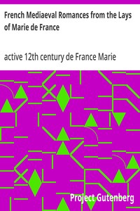 French Mediaeval Romances from the Lays of Marie de France — de France, active 12th century Marie cover