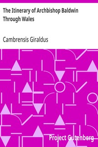 The Itinerary of Archbishop Baldwin Through Wales — Cambrensis Giraldus cover
