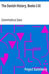 The Danish History, Books I-IX — Grammaticus Saxo cover
