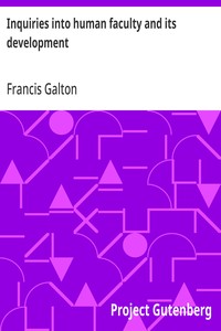 Inquiries into human faculty and its development — Francis Galton cover