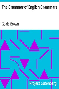 The Grammar of English Grammars — Goold Brown cover
