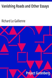 Vanishing Roads and Other Essays — Richard Le Gallienne cover