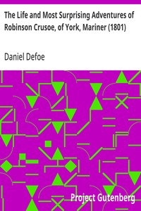 The Life and Most Surprising Adventures of Robinson Crusoe, of York, Mariner (1801) — Daniel Defoe cover