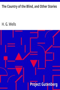 The Country of the Blind, and Other Stories — H. G. (Herbert George) Wells cover