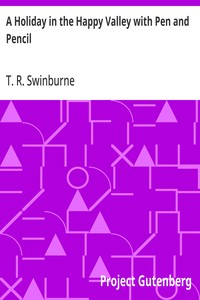 A Holiday in the Happy Valley with Pen and Pencil — T. R. Swinburne cover