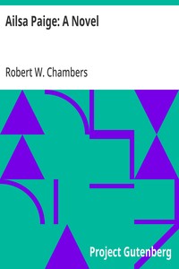 Ailsa Paige: A Novel — Robert W. (Robert William) Chambers cover