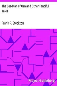 The Bee-Man of Orn and Other Fanciful Tales — Frank R. Stockton cover