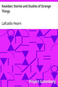 Kwaidan: Stories and Studies of Strange Things — Lafcadio Hearn cover