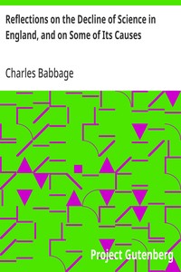 Reflections on the Decline of Science in England, and on Some of Its Causes — Charles Babbage cover