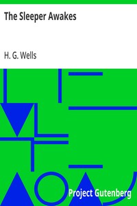 The Sleeper Awakes: A Revised Edition of When the Sleeper Wakes — H. G. (Herbert George) Wells cover