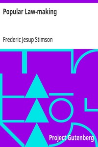 Popular Law-making: A study of the origin, history, and present tendencies of law-making by statute — Frederic Jesup Stimson cover