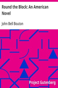 Round the Block: An American Novel — John Bell Bouton cover
