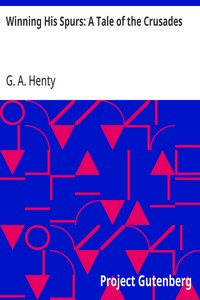 Winning His Spurs: A Tale of the Crusades — G. A. (George Alfred) Henty cover