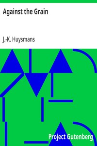 Against the Grain — J.-K. (Joris-Karl) Huysmans cover