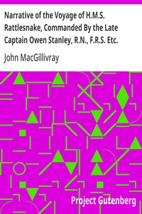 Narrative of the Voyage of H.M.S. Rattlesnake, Commanded By the Late Captain Owen Stanley, R.N., F.R.S. Etc. During the Years 1846-1850. — Volume 1: Including Discoveries and Surveys in New Guinea, the Louisiade Archipelago, Etc. to Which Is Added th — John MacGillivray cover