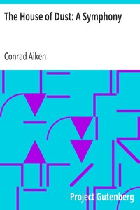 The House of Dust: A Symphony — Conrad Aiken cover