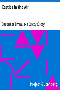 Castles in the Air — Emmuska Orczy, Baroness Orczy cover