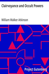 Clairvoyance and Occult Powers — William Walker Atkinson cover