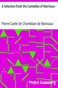 A Selection from the Comedies of Marivaux — Pierre Carlet de Chamblain de Marivaux cover