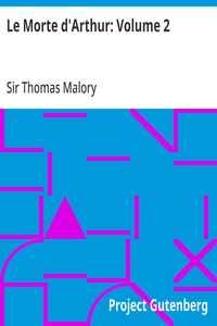 Le Morte d'Arthur: Volume 2 — Thomas, Sir Malory cover