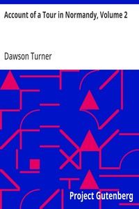 Account of a Tour in Normandy, Volume 2 — Dawson Turner cover