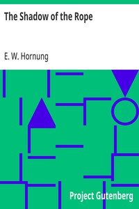 The Shadow of the Rope — E. W. (Ernest William) Hornung cover